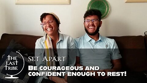 Be courageous and confident enough to rest!