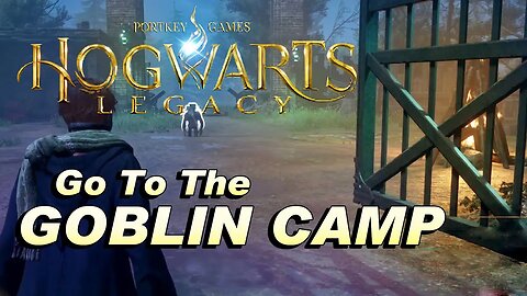 Hogwarts Legacy Gameplay - Goblin Camp