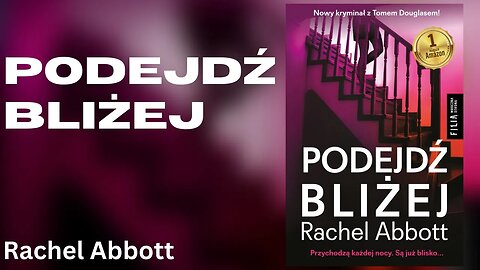 Podejdź bliżej, Cykl: Tom Douglas (tom 7) - Rachel Abbott