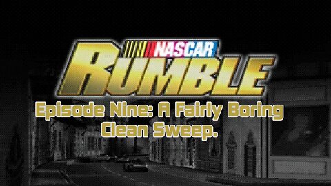 A Fairly Boring Clean Sweep. || Nascar Rumble Ep.9