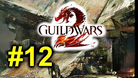 Guild Wars 2 #12 - Vision Of Orr