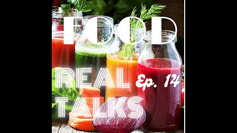 Real Talks, ep.14: Food