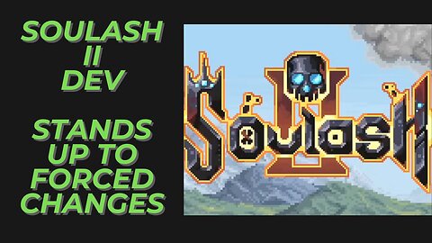 Soulash II Developer Stands up to Activists to Say, "I am Making My Game, My Way!"