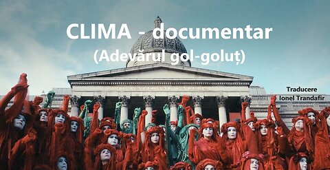 CLIMA (adevarul gol-golut)