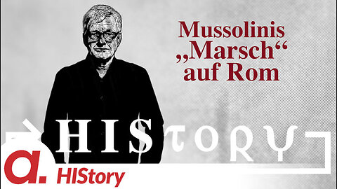 HIStory: Mussolinis “Marsch” auf Rom