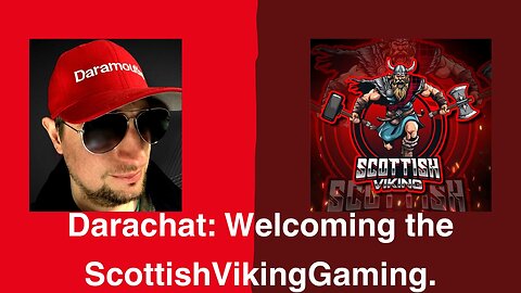 Darachat: Welcoming the ScottishVikingGaming.