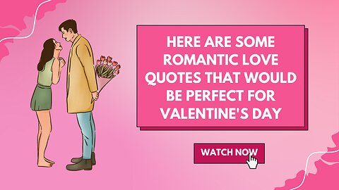 some romantic love quotes that would be perfect for valentine's day