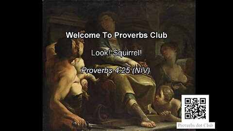 Look! Squirrel! - Proverbs 4:25