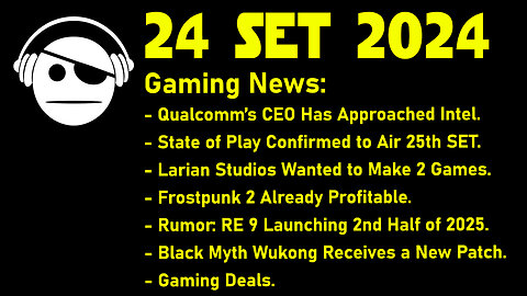 Gaming News | Intel & Qualcomm | Larian | Frostpunk 2 | RE 9 | BM Wukong | Deals | 24 SET 2024