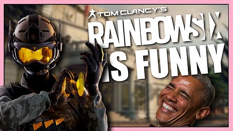 THE FUNNIEST RAINBOW SIX SIEGE VIDEO EVER