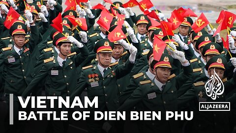 Battle of Dien Bien Phu: Vietnamese commemorate 70th anniversary