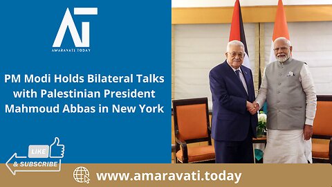 PM Modi Holds Bilateral Talks with Palestinian President Mahmoud Abbas in New York | Amaravati Today