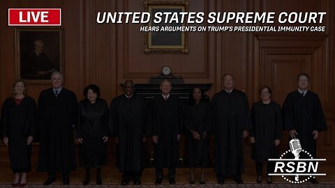 LIVE: Supreme Court Hears Arguments on Trump's Presidential Immunity Case - 4/25/24