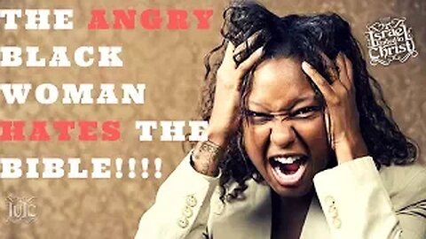 The Israelites: The ANGRY black woman HATES the BIBLE!!!!