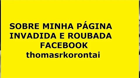 ESCLARECIMENTOS E INFORMAÇÕES SOBRE PÁGINA ROUBADA (FB)