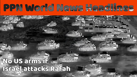 PPN World News Headlines - 9 May 2024