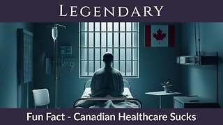 Fun Fact: Canadian Healthcare Sucks