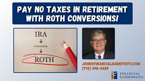 Your Retirement Will Be Better With A Roth. Convert Now & Never Pay Taxes Again!