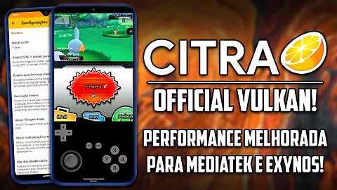 CITRA 3DS OFICIAL COM VULKAN! | PERFORMANCE MELHORADA PARA SMARTPHONES FRACOS! | MEDIATEK E EXYNOS!