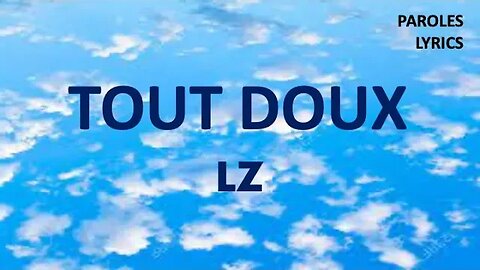 TOUT DOUX - LZ (English lyrics)