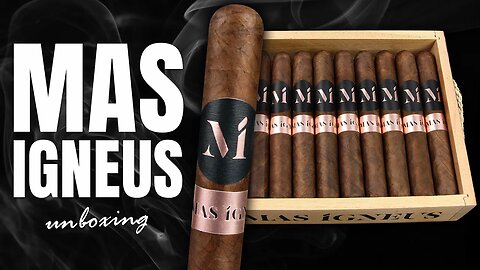 Mas Igneus | Unboxing