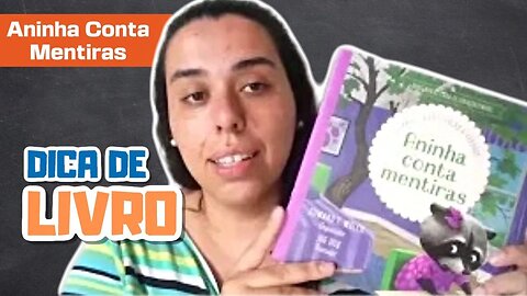 Dica de Livro: Aninha Conta Mentiras - Homeschooling Brasil