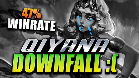 The Downfall of Qiyana...