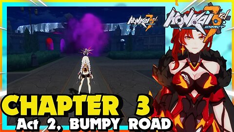 Honkai Impact 3rd CHAPTER 3 ACT 2 BUMPY ROAD