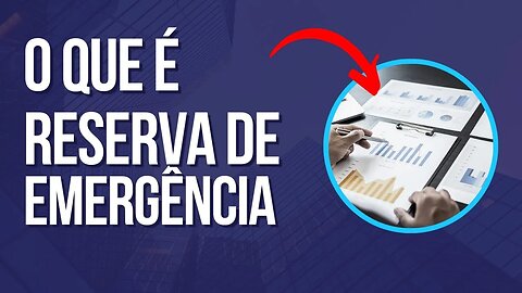 Como montar sua reserva de emergência