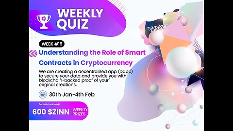 600 $ZINN Quiz Draw 19: Understanding the role of Smart contracts in cryptocurrency