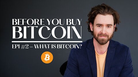 BEFORE YOU BUY ANY BITCOIN - EPISODE 2 - WHAT IS BITCOIN?!