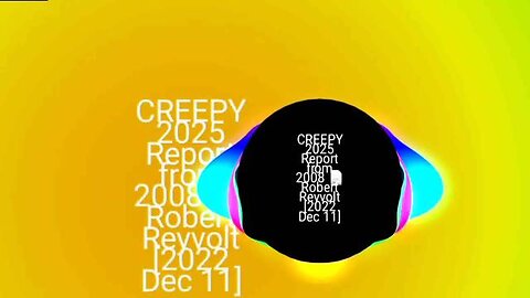 CREEPY 2025 Report from 2008 📄 Robert Reyvolt