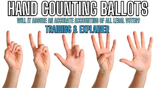 HAND COUNTING BALLOTS - Will It Assure An Accurate Accounting Of All Legal Ballots?