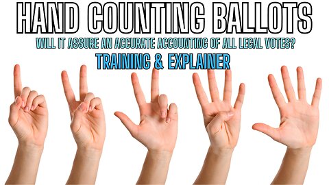 HAND COUNTING BALLOTS - Will It Assure An Accurate Accounting Of All Legal Ballots?