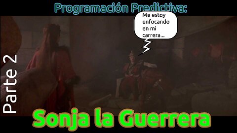 Programación Predictiva: Sonja la Guerrera (Parte 2)