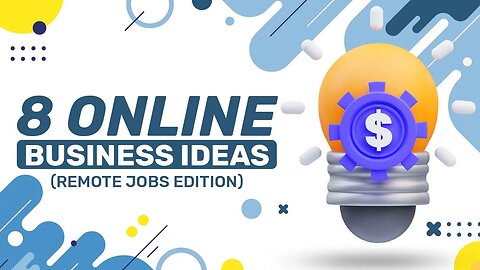 8 Online Business Ideas (Remote Jobs Edition)