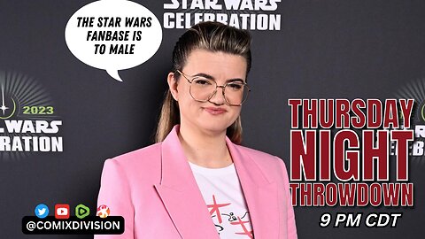 Kathleen Kennedy Admits Star Wars Is A Male Brand | Thursday Night Throwdown 05-30-2024