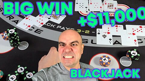 $11,000 Blackjack win - Double Down Baby - Neversplit10s