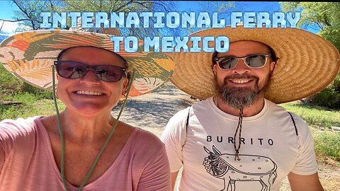 Big Bend NP to Mexico Ep.27