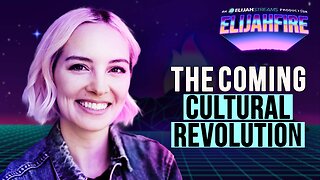 THE COMING CULTURAL REVOLUTION ElijahFire: Ep. 498 – ANGELA LAMB