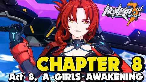 Honkai Impact 3rd CHAPTER 8 ACT 8 A GIRLS AWAKENING