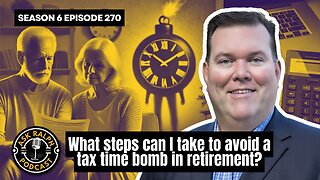 What steps can I take to avoid a tax time bomb in retirement?