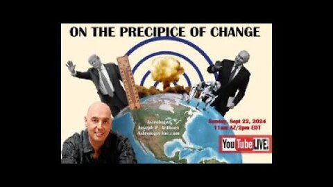 💥 ON THE PRECIPICE OF CHANGE !!!- Astrologer Joseph P. Anthony (Hold The Line)