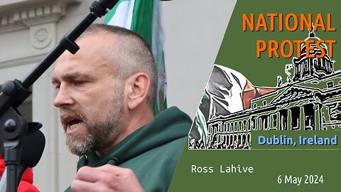 Nationalist Protest in Dublin – A Comprehensive Report on May 6, 2024