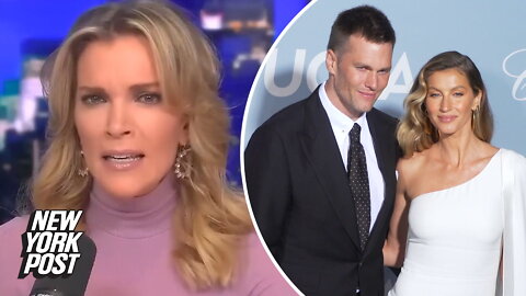 Megyn Kelly says Tom Brady gave ex-wife Gisele Bündchen 'middle finger' by not retiring last year