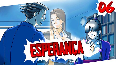 Phoenix Wright: Ace Attorney (PT-BR) Ep.06 - Uma fagulha de esperança.