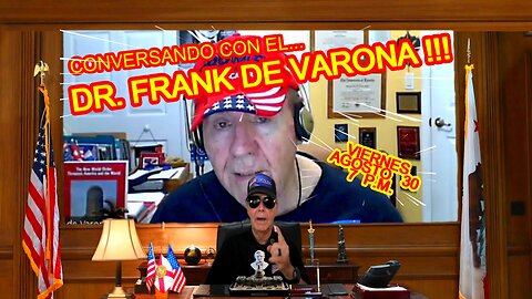 CONVERSANDO CON FRANK DE VARONA - 08.30 - 7 PM