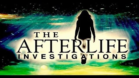 The Afterlife Investigations