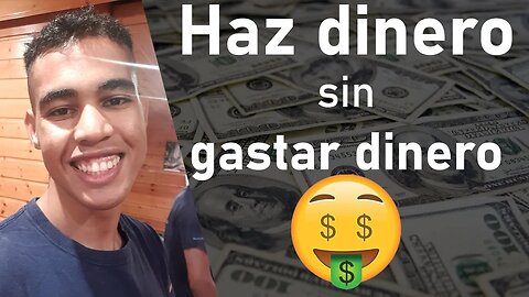 Ganar dinero, sin gastar dinero