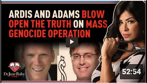 Dr. Jane Ruby Show: Ardis and Adams Blow Open Truth On Mass Genocide